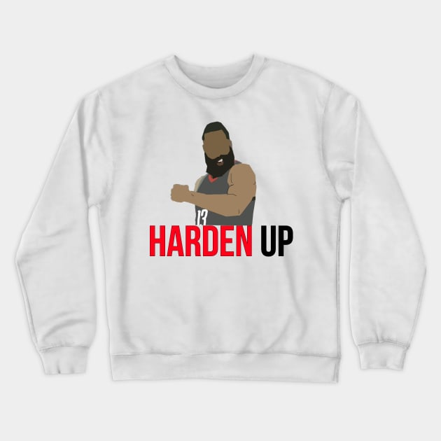 James Harden - Harden Up Crewneck Sweatshirt by xavierjfong